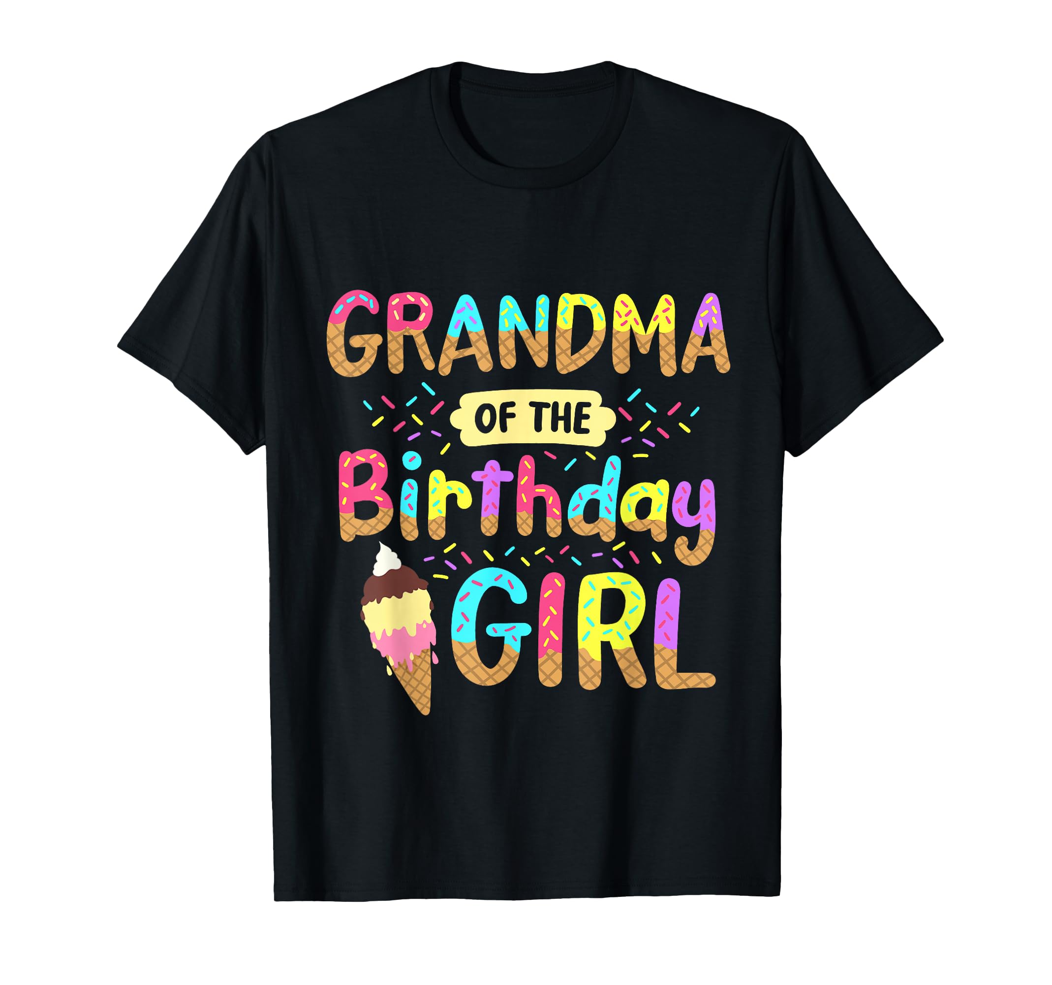 Birthday Grandma Bday Ice Cream Party T-Shirt - Unique Graphic Men Women - T-Shirt, Sweatshirt, Hoodie