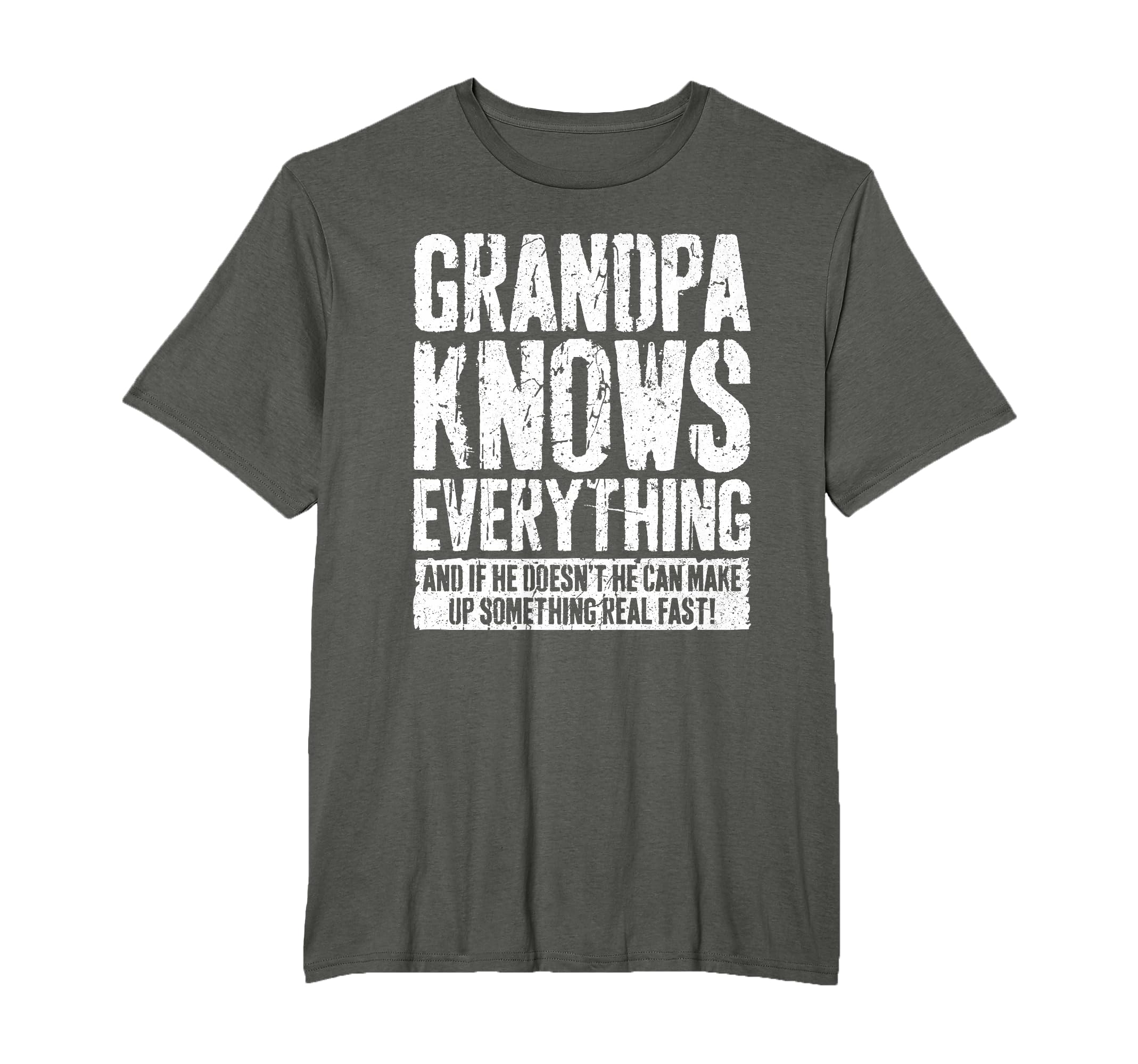 Grandpa Knows Everything Funny T-Shirt - Fun Novelty Design Men Women - T-Shirt, Sweatshirt, Hoodie