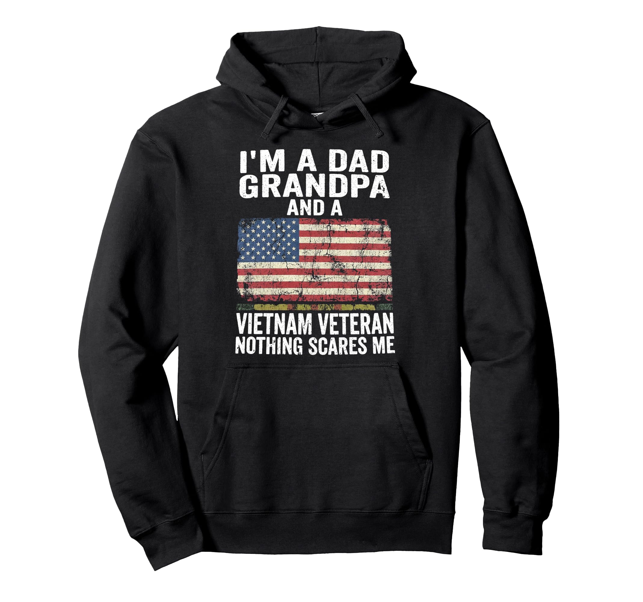 Im Dad Grandpa And Vietnam Hoodie - Casual Everyday Wear for Adults - T-Shirt, Sweatshirt, Hoodie