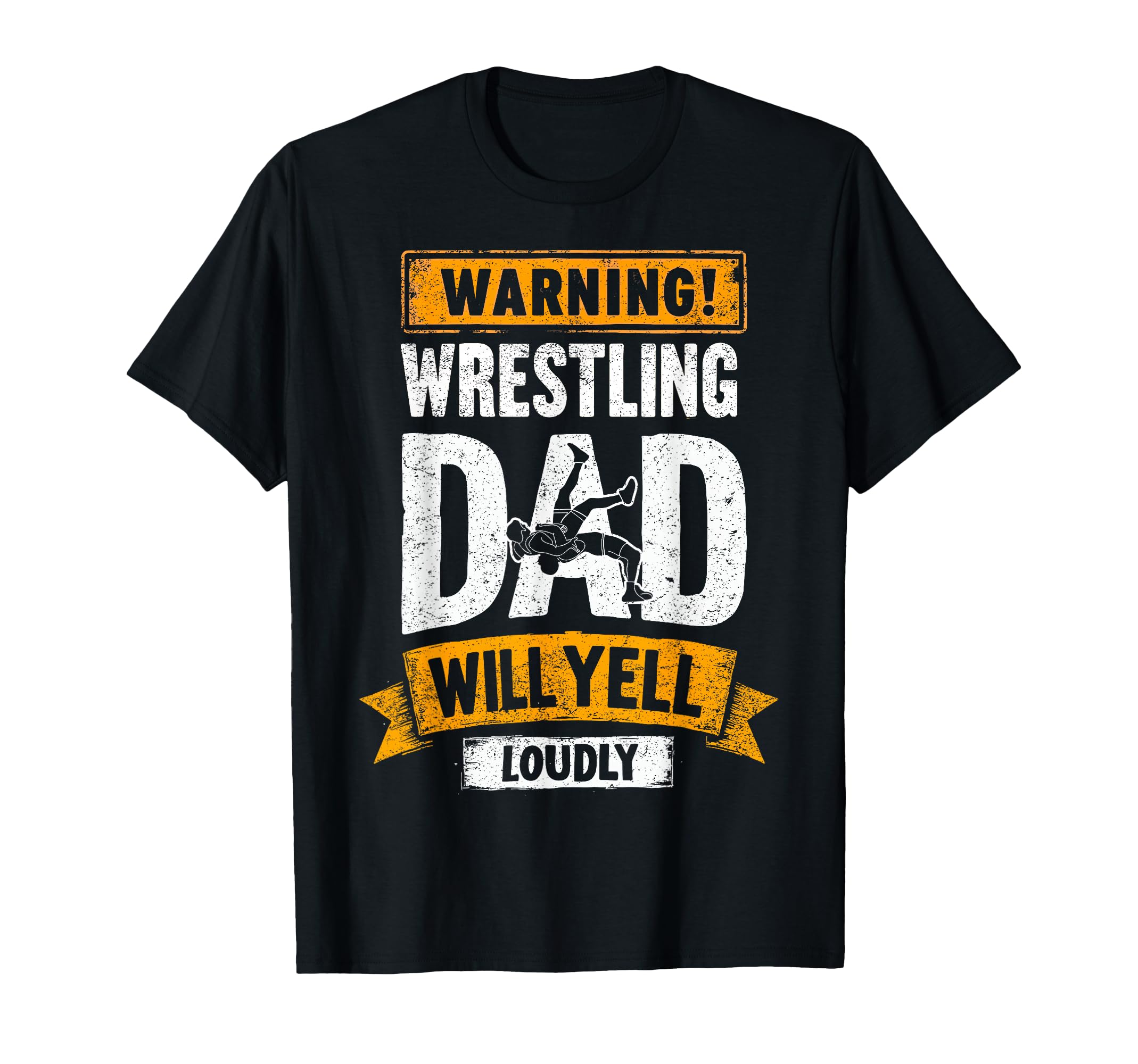 Warning Wrestling Dad Will Yell Loudly T-Shirt - Aesthetic Graphic Unisex - T-Shirt, Sweatshirt, Hoodie