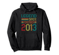 Legend Since November 2013 13 Years Hoodie - Streetwear Style Men Women - T-Shirt, Sweatshirt, Hoodie