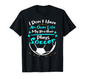 I Dont Have Own Life My Sister Plays T-Shirt - Trendy Graphic Men Women - T-Shirt, Sweatshirt, Hoodie