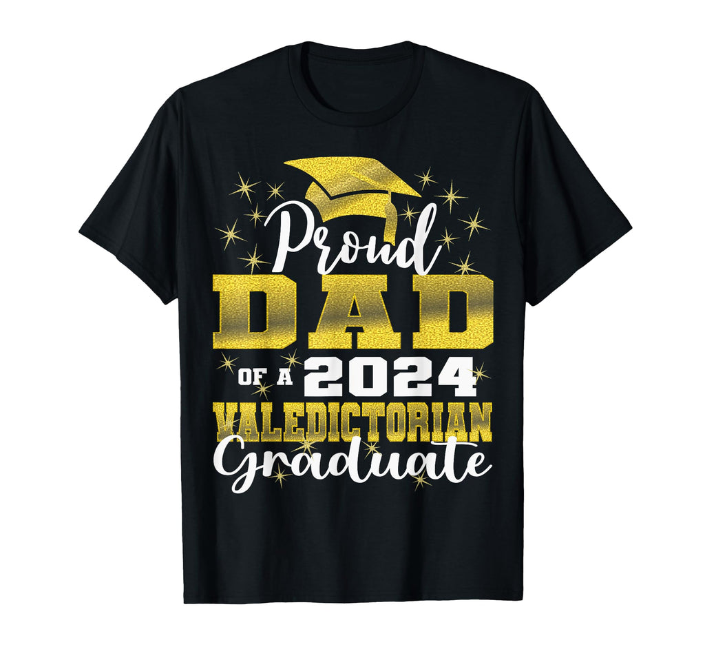 Proud Dad 2024 Valedictorian Class T-Shirt - Unique Graphic for Adults - T-Shirt, Sweatshirt, Hoodie
