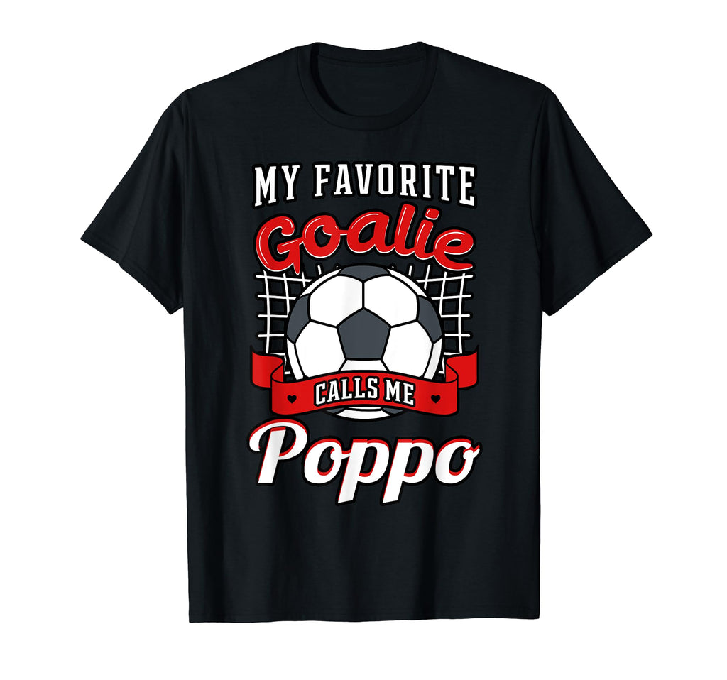 My Favorite Goalie Calls Me Poppo Soccer T-Shirt - Custom Art Print Unisex - T-Shirt, Sweatshirt, Hoodie