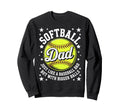Softball Dad Like Baseball But Sweatshirt - Trendy Graphic Men Women - T-Shirt, Sweatshirt, Hoodie