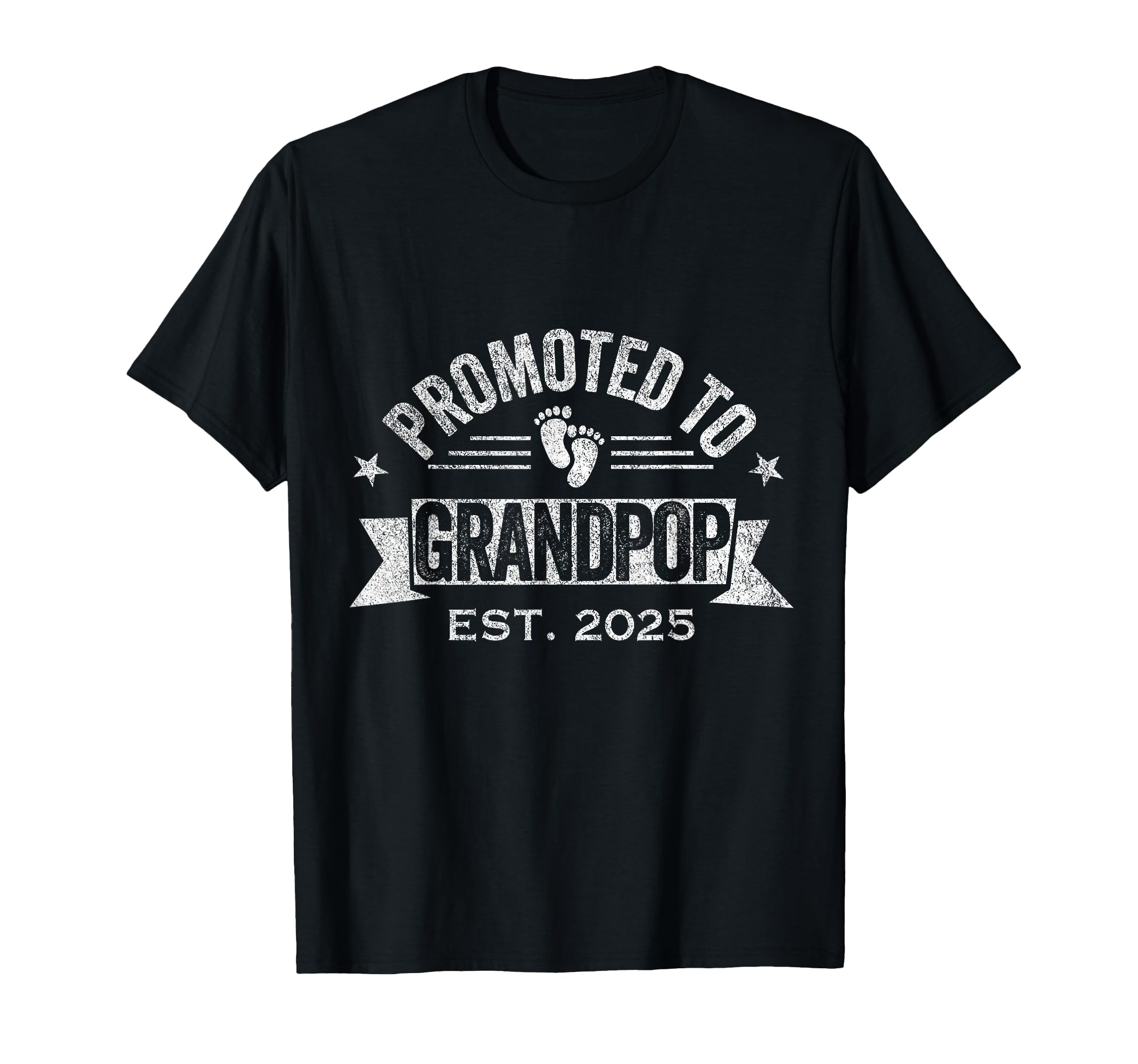 Promoted To Grandpop Est 2025 First Time T-Shirt - Novelty Apparel Unisex - T-Shirt, Sweatshirt, Hoodie