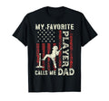 Fathers Day Favorite Player Calls Me Dad T-Shirt - Graphic Print Men Women - T-Shirt, Sweatshirt, Hoodie
