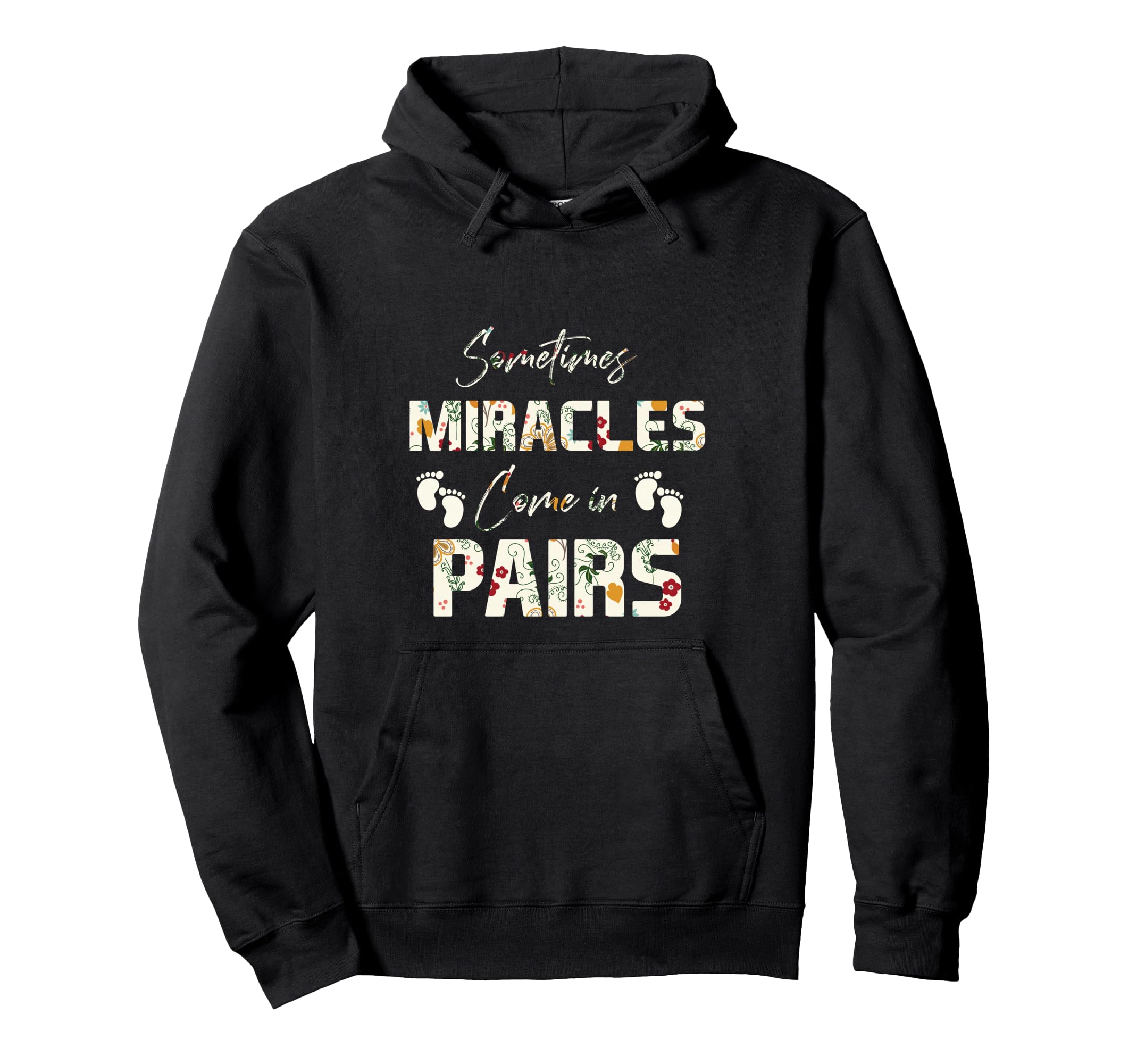 Sometimes Miracles Come Pairs Twin Hoodie - Minimalist Print for Adults - T-Shirt, Sweatshirt, Hoodie