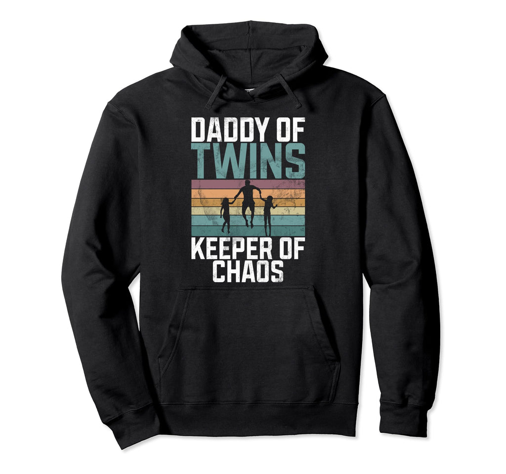 Daddy Twins Keeper Chaos Twin Dad Hoodie - Fun Novelty Design Men Women - T-Shirt, Sweatshirt, Hoodie