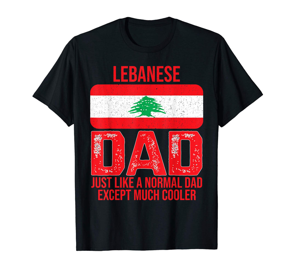 Mens Lebanese Dad Lebanon Flag T-Shirt - Casual Everyday Wear Unisex - T-Shirt, Sweatshirt, Hoodie