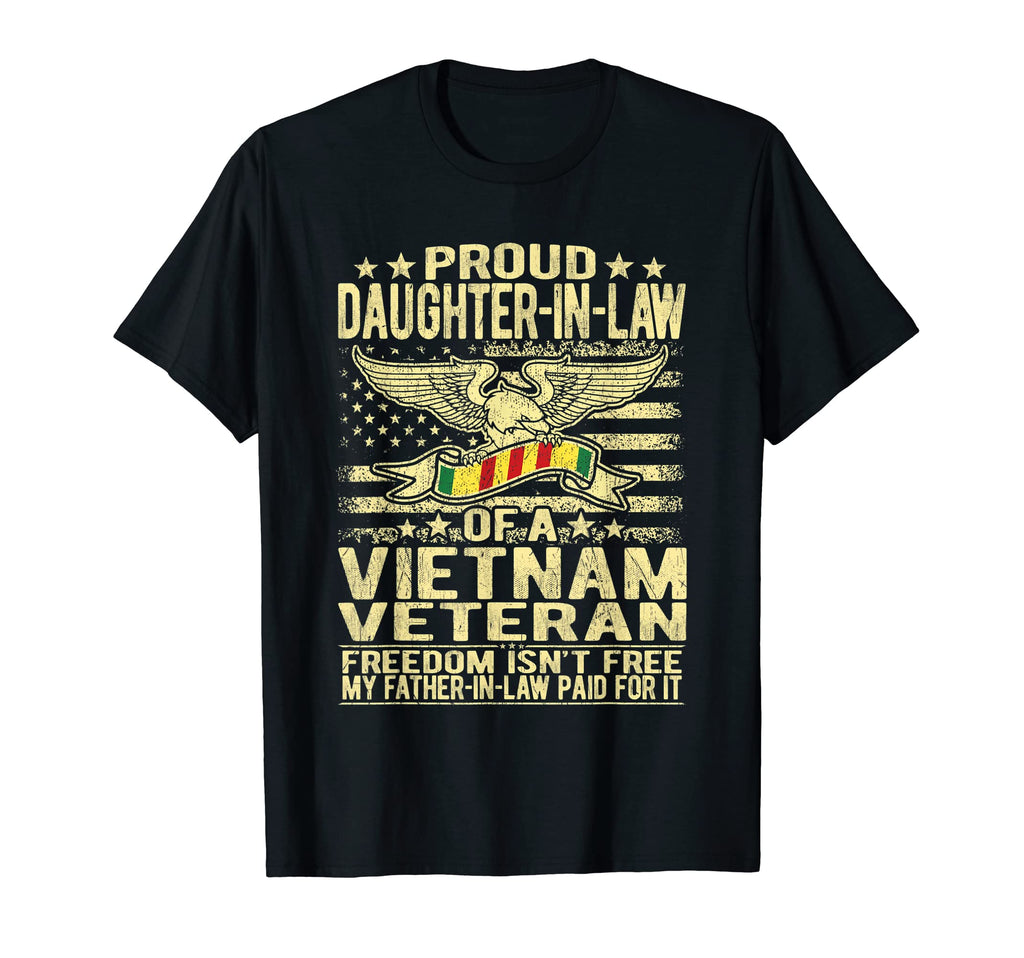 Proud Daughter Law Vietnam Veteran T-Shirt - Novelty Apparel Unisex - T-Shirt, Sweatshirt, Hoodie