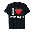 I Love My Dad Proud Son Daughter T-Shirt - Streetwear Style for Adults - T-Shirt, Sweatshirt, Hoodie