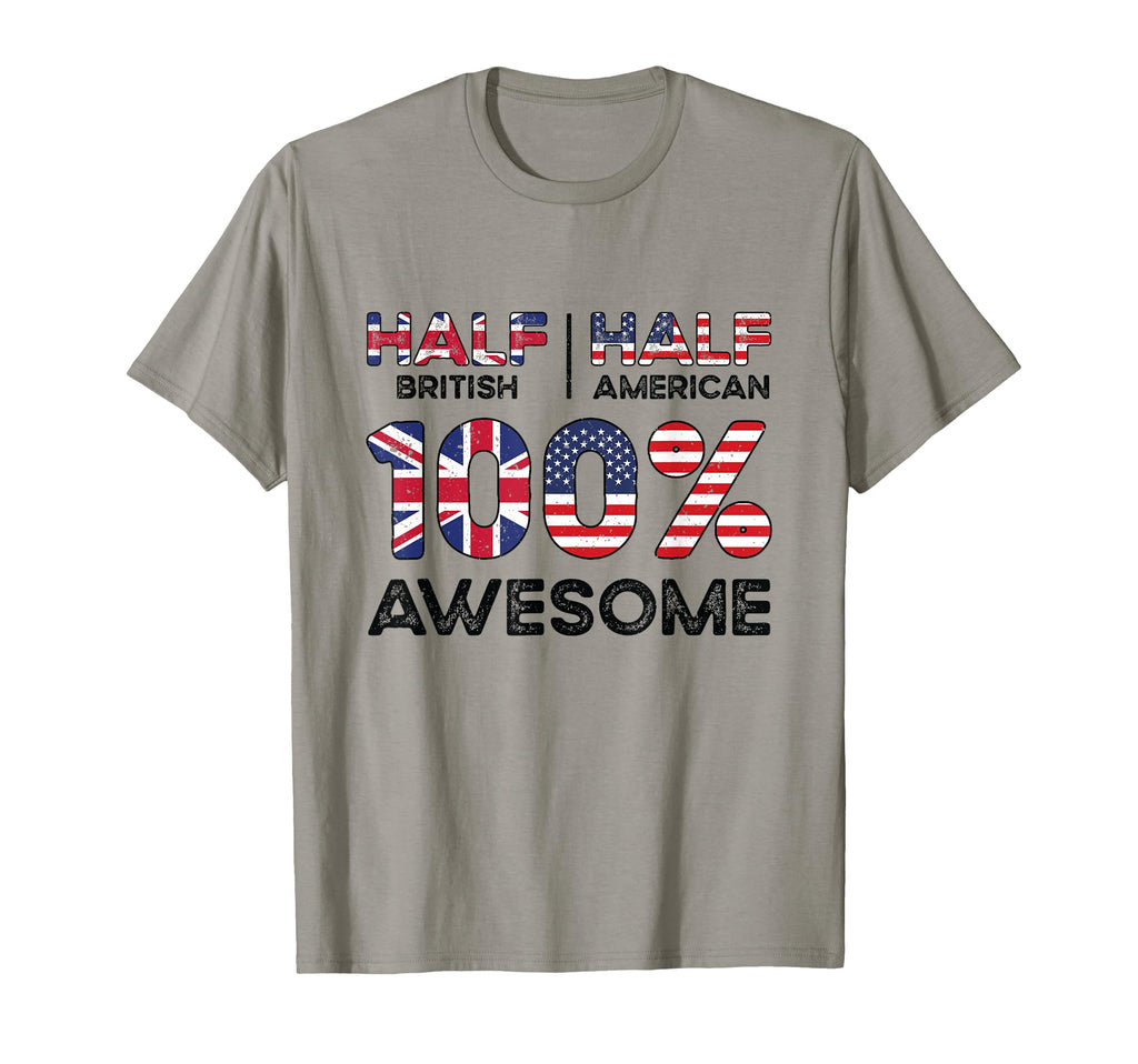 Half British Half American 100 Awesome T-Shirt - Streetwear Style Unisex - T-Shirt, Sweatshirt, Hoodie