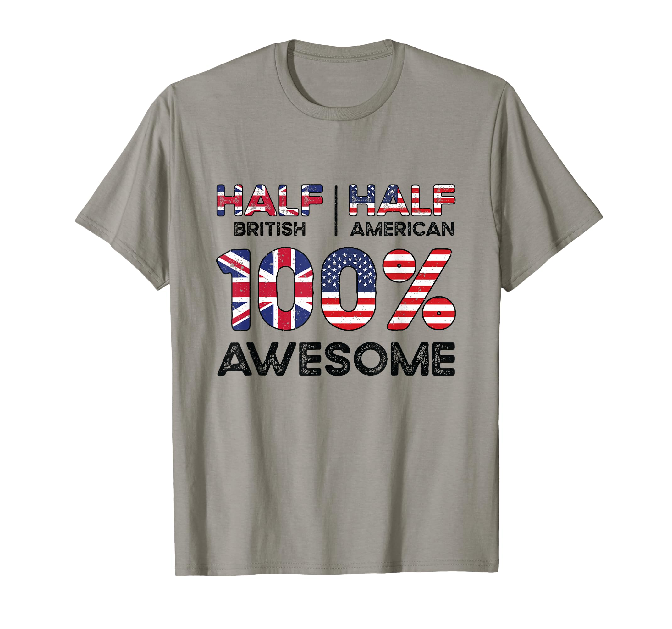 Half British Half American 100 Awesome T-Shirt - Streetwear Style Unisex - T-Shirt, Sweatshirt, Hoodie
