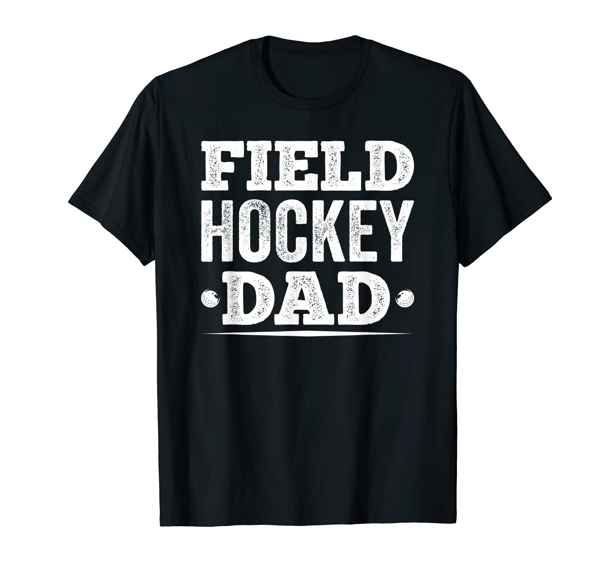 Mens Field Hockey Dad T-Shirt - Casual Everyday Wear for Adults - T-Shirt, Sweatshirt, Hoodie