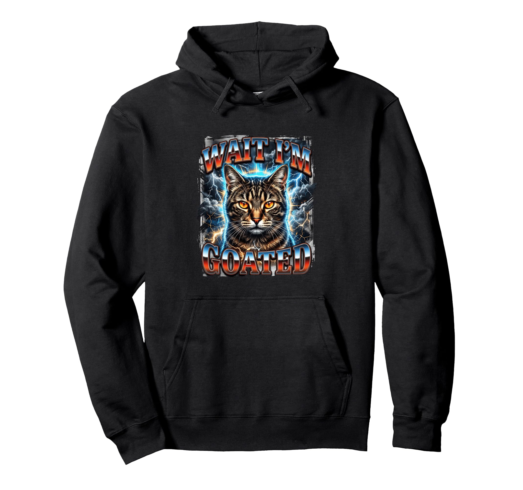 Wait Im Goated Funny Cat Meme Lover Fan Hoodie - Novelty Apparel for Adults - T-Shirt, Sweatshirt, Hoodie