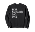 Mastadors Best Mastador Dad Ever Sweatshirt - Unique Graphic Men Women - T-Shirt, Sweatshirt, Hoodie