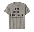 Im Moms Favorite She Told Me Not To T-Shirt - Minimalist Print for Adults - T-Shirt, Sweatshirt, Hoodie