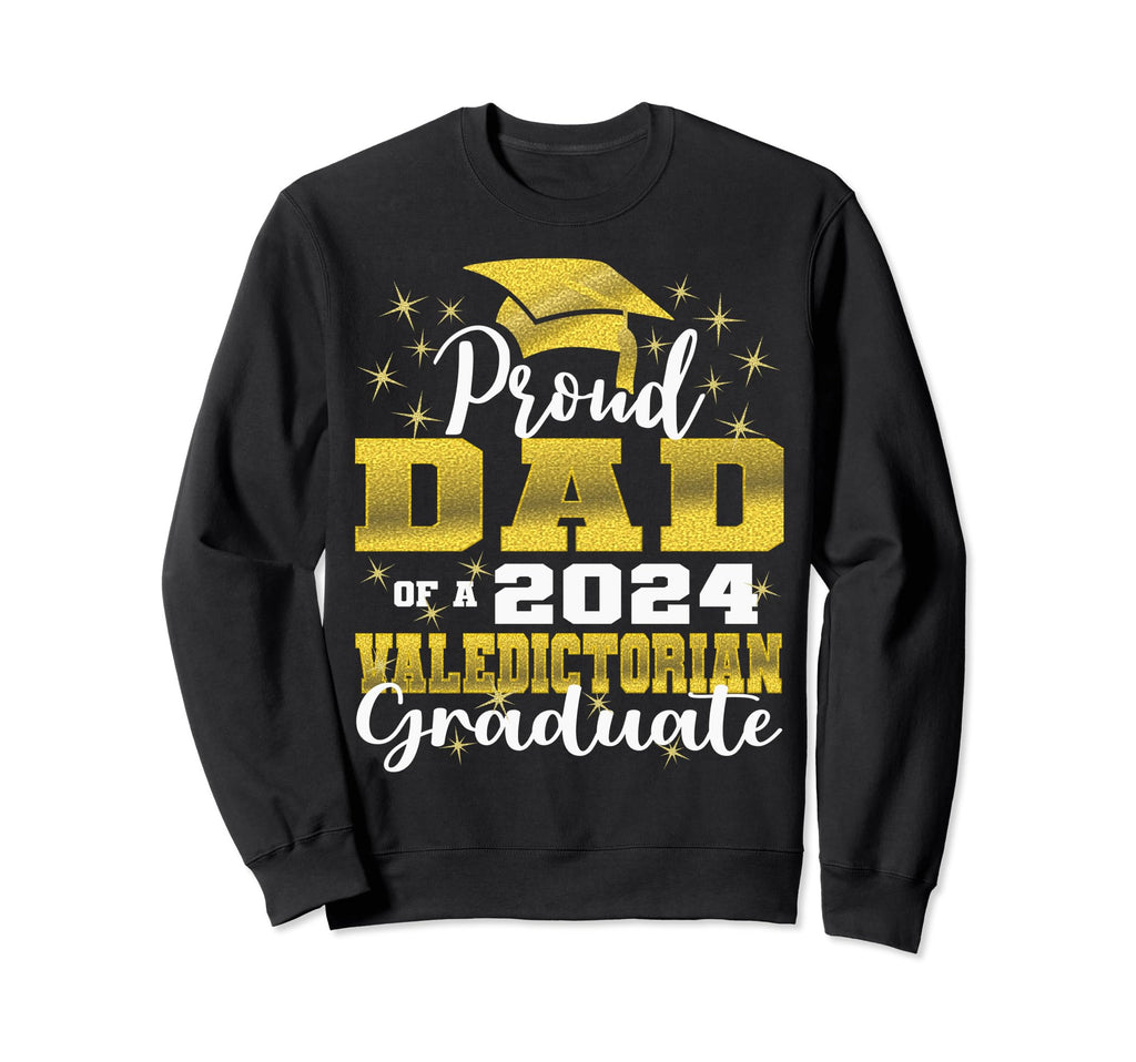 Proud Dad 2024 Valedictorian Class Sweatshirt - Graphic Print for Adults - T-Shirt, Sweatshirt, Hoodie