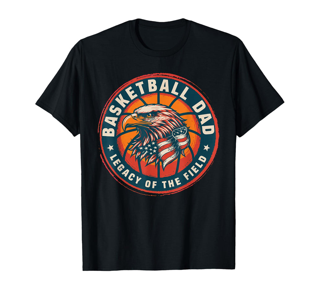 Basketball Fathers Day Legacy T-Shirt - Casual Everyday Wear Men Women - T-Shirt, Sweatshirt, Hoodie