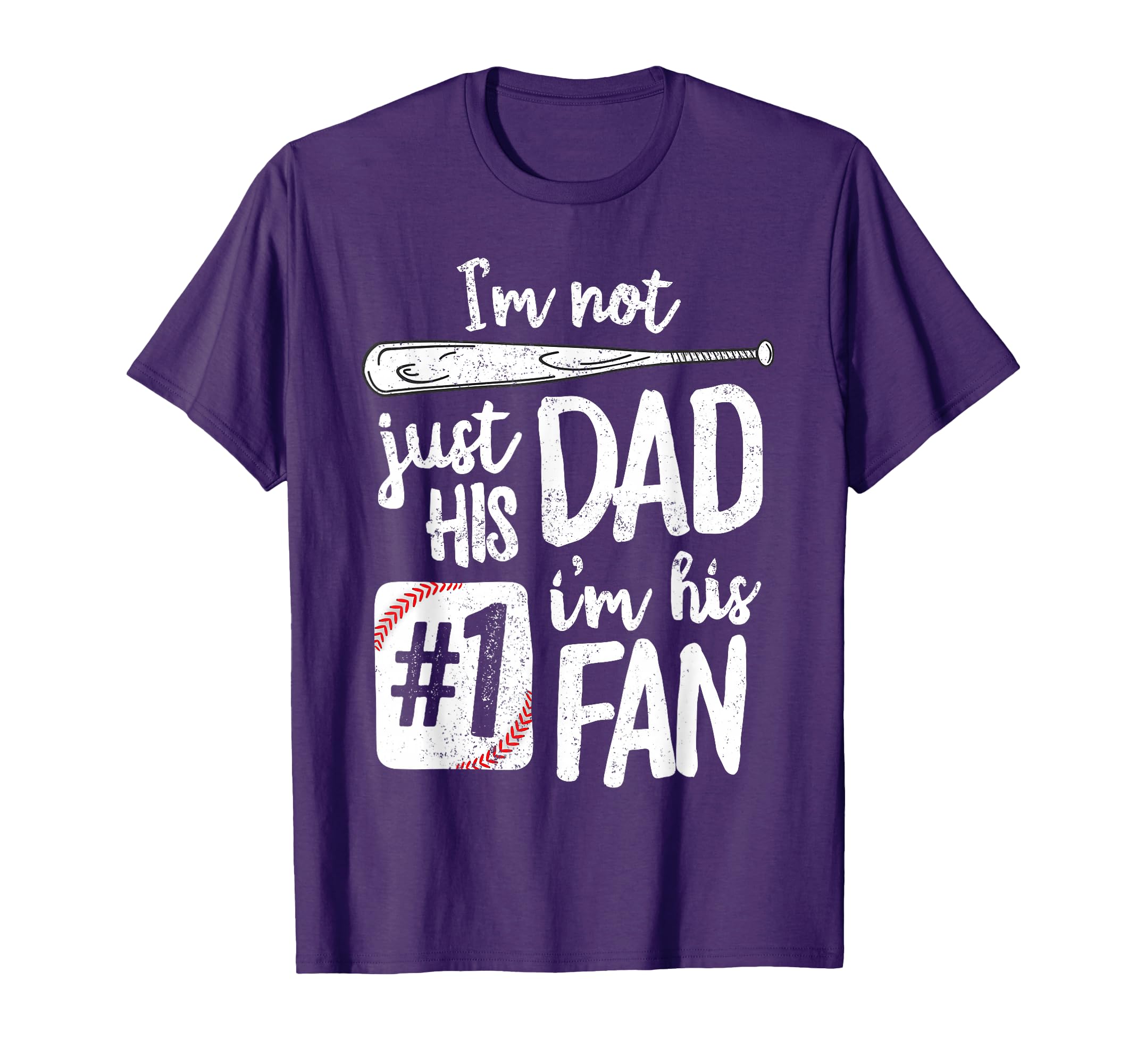 Im Not Just His Dad Im His 1 Fan Baseball T-Shirt - Graphic Print Unisex - T-Shirt, Sweatshirt, Hoodie
