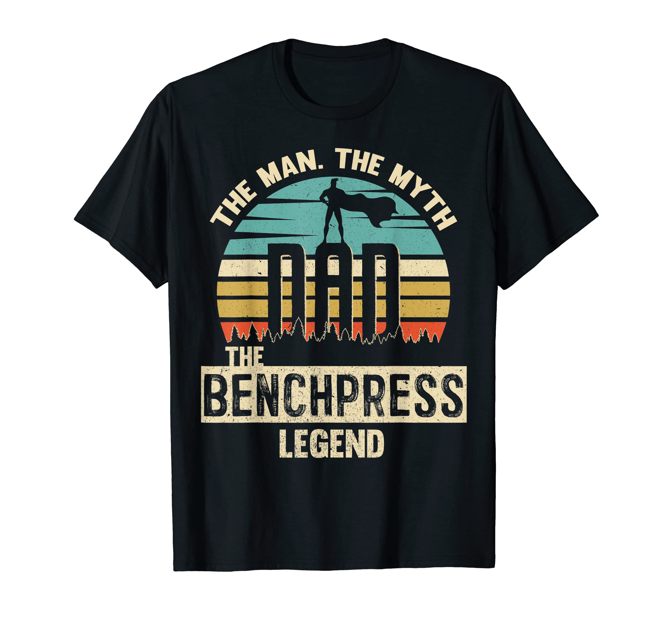 Myth Legend Dad Benchpress T-Shirt - Fun Novelty Design for Adults - T-Shirt, Sweatshirt, Hoodie