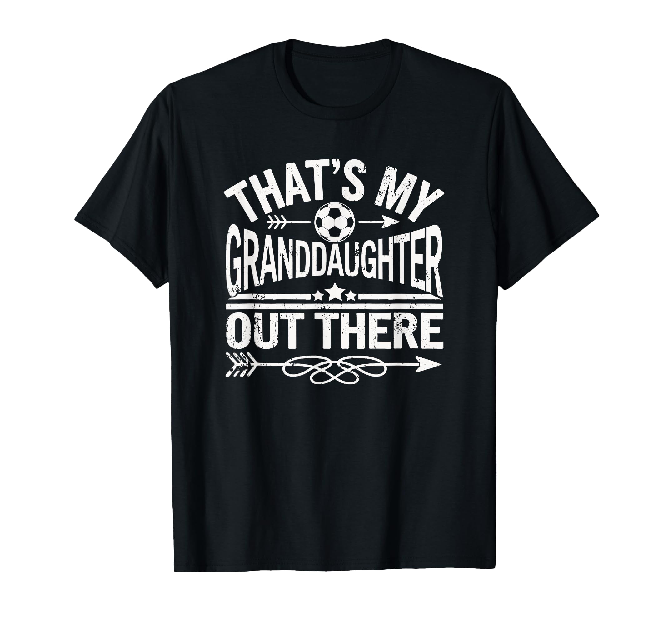 Thats My Granddaughter Out There T-Shirt - Casual Everyday Wear for Adults - T-Shirt, Sweatshirt, Hoodie