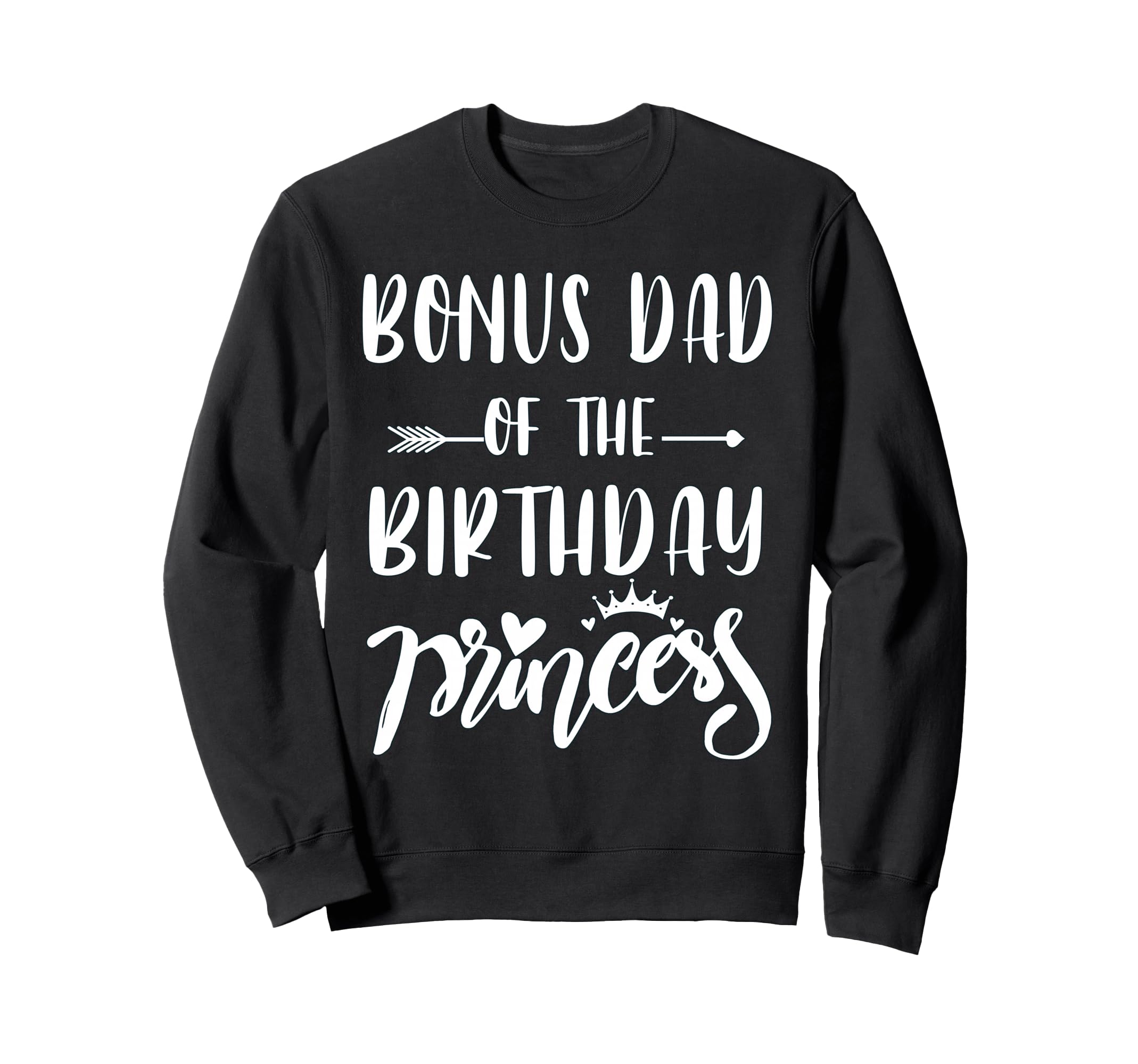 Bonus Da Birthday Princess Matching Sweatshirt - Unique Graphic Men Women - T-Shirt, Sweatshirt, Hoodie