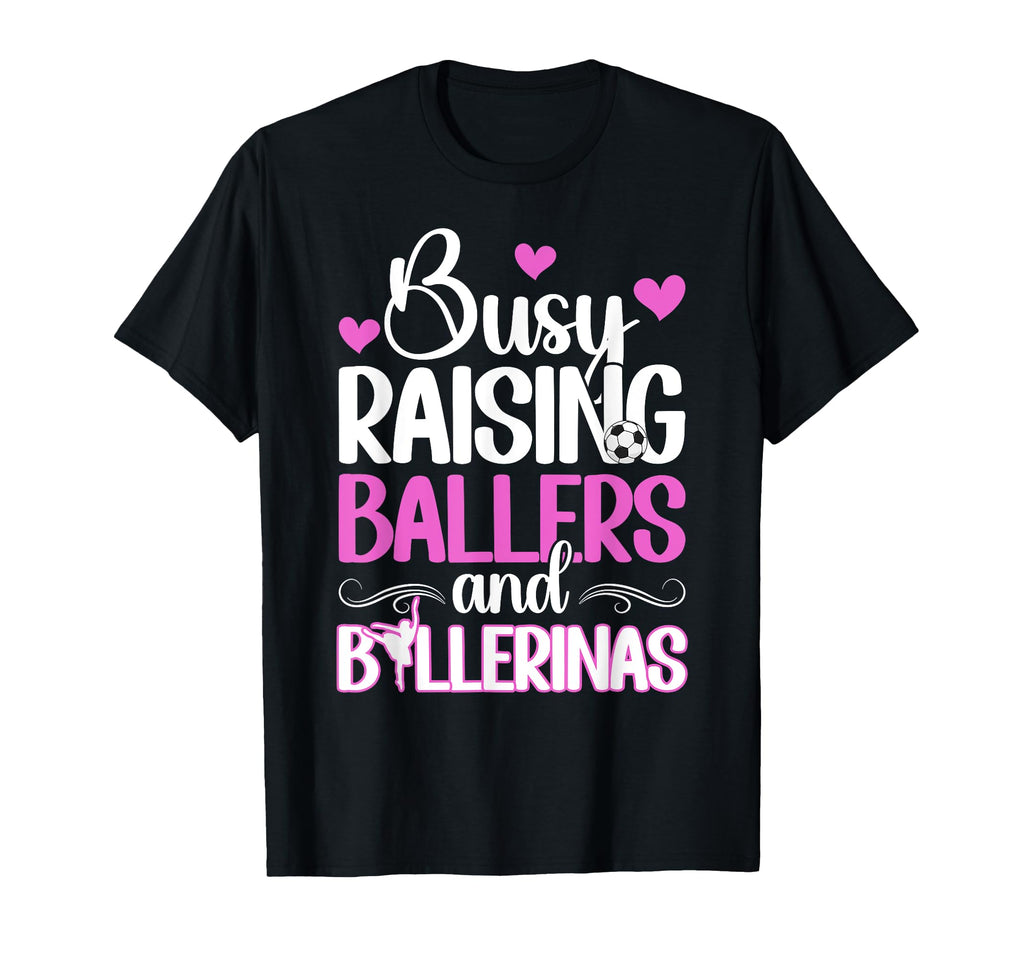 Raising Ballers And Ballerinas Soccer T-Shirt - Custom Art Print Men Women - T-Shirt, Sweatshirt, Hoodie