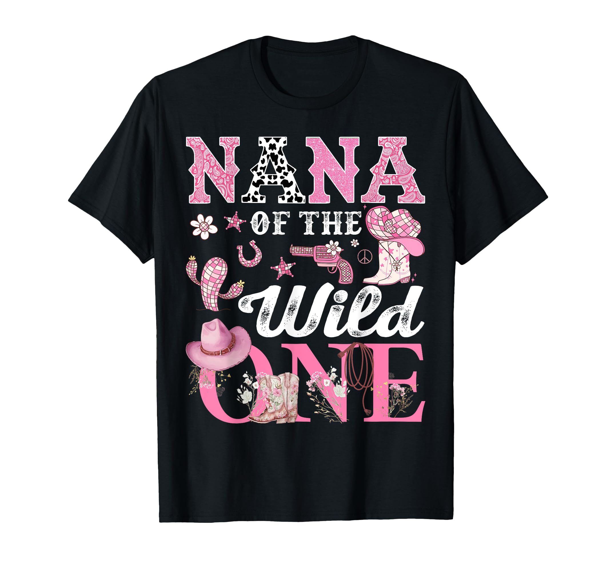 Nana Birthday Wild One 1St Birthday Cowgirl T-Shirt - Unique Graphic Unisex - T-Shirt, Sweatshirt, Hoodie