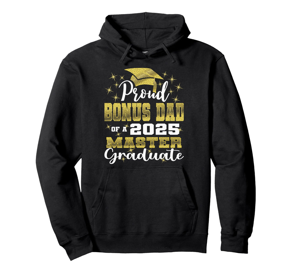 Proud Bonus Dad 2025 Class Master Hoodie - Streetwear Style Unisex - T-Shirt, Sweatshirt, Hoodie