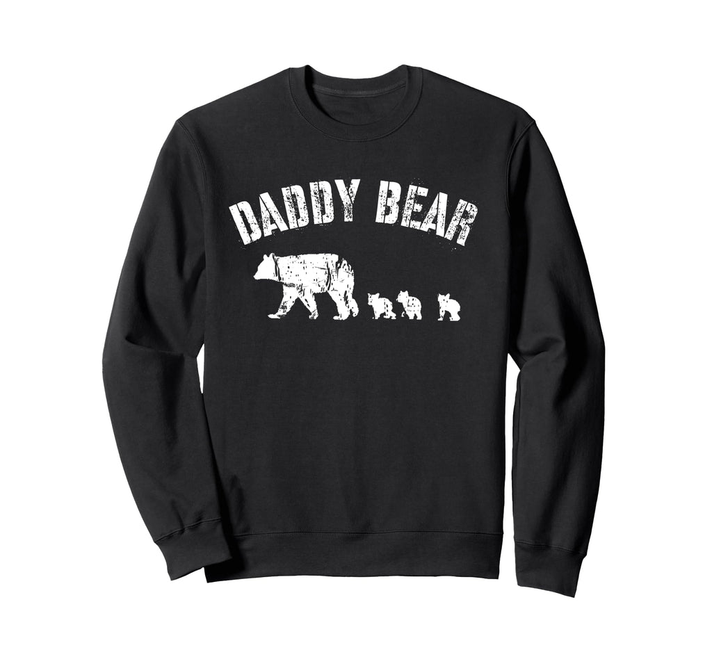 Daddy Bear 3 Three Cubs Dad Sweatshirt - Casual Everyday Wear Unisex - T-Shirt, Sweatshirt, Hoodie