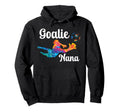 Soccer Goalie Nana Soccer Keeper Nana Grandma Hoodie - Graphic Print Unisex - T-Shirt, Sweatshirt, Hoodie