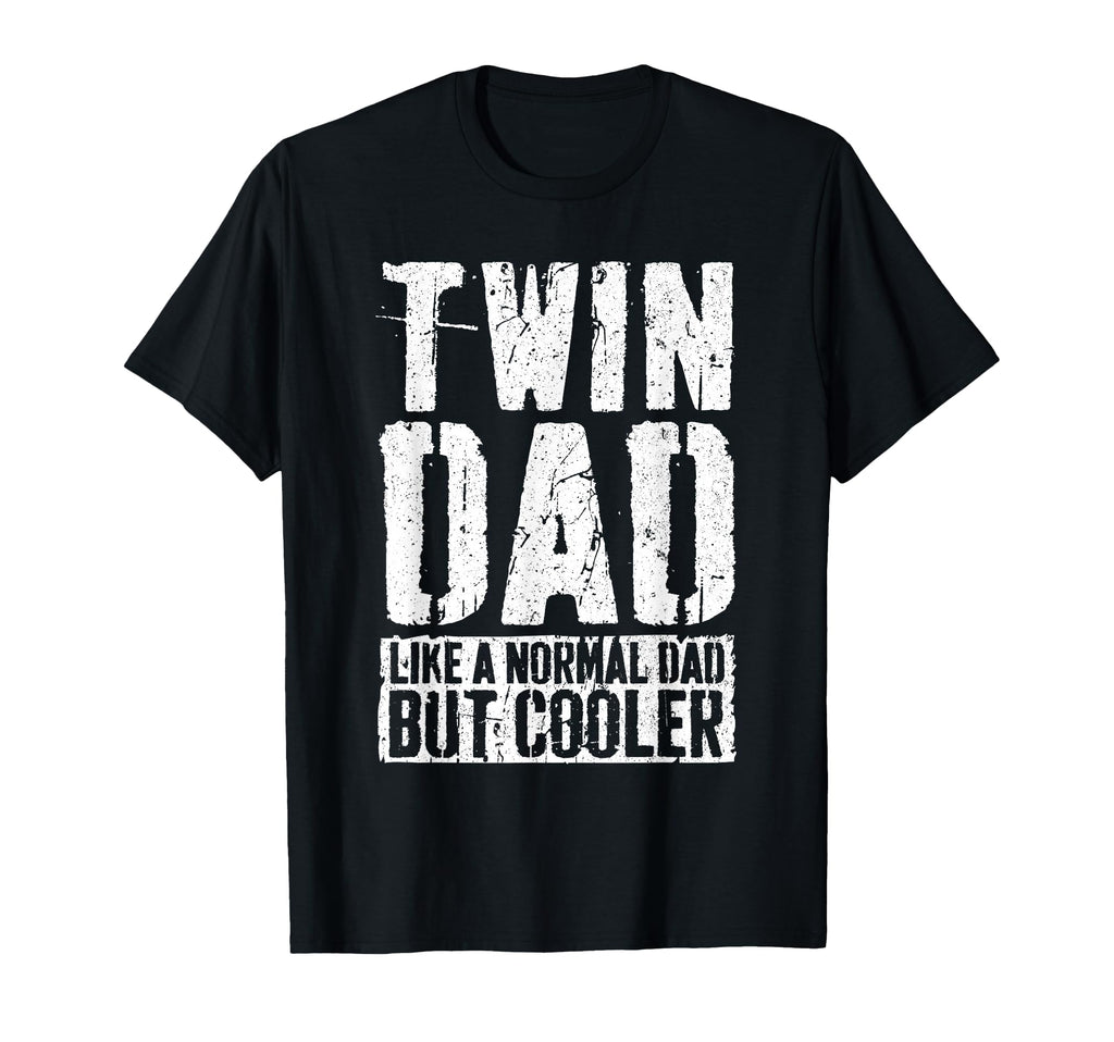Twin Dad Dad Twins Fathers Day T-Shirt - Unique Graphic Men Women - T-Shirt, Sweatshirt, Hoodie