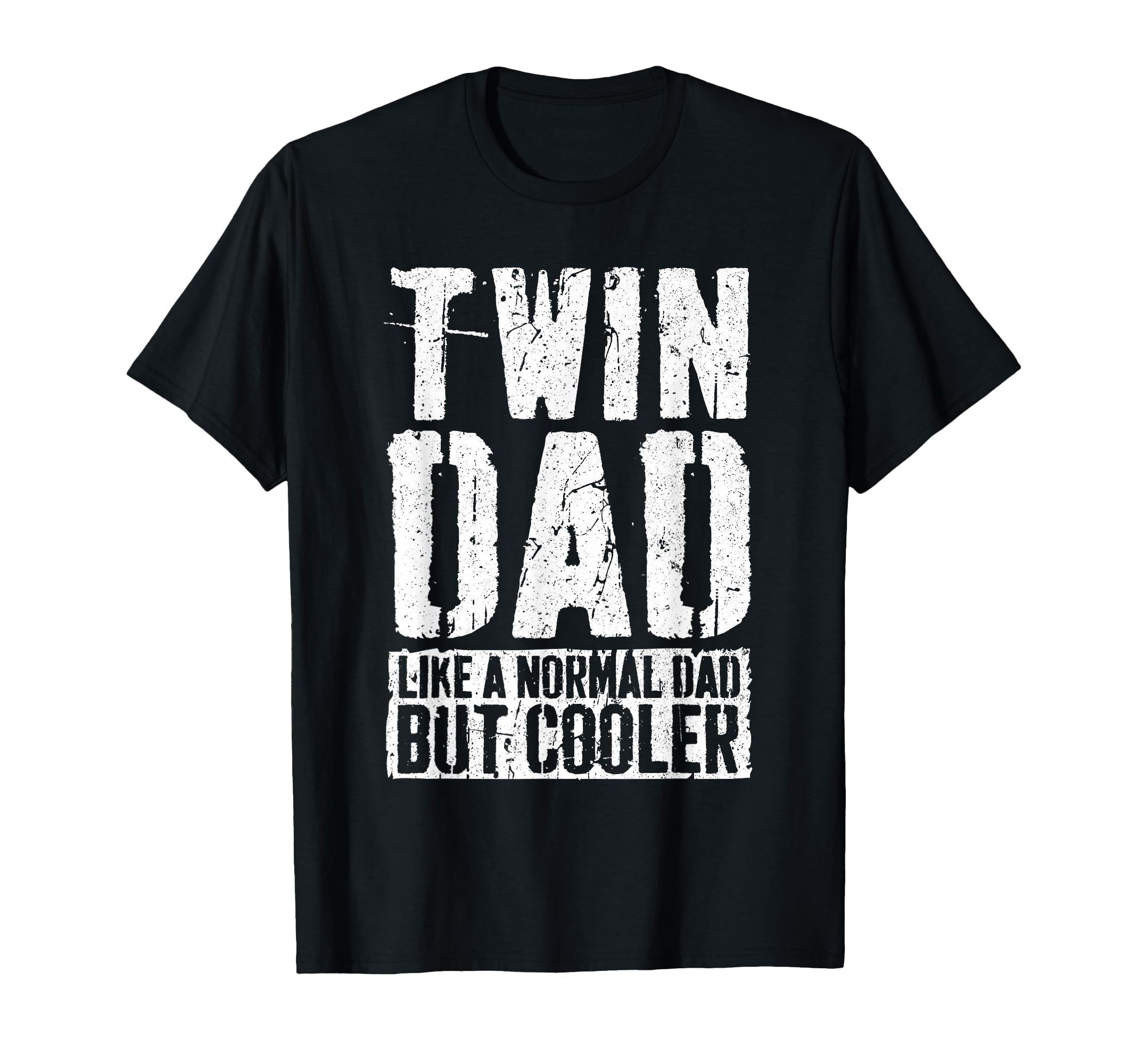 Twin Dad Dad Twins Fathers Day T-Shirt - Unique Graphic Men Women - T-Shirt, Sweatshirt, Hoodie
