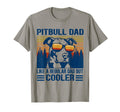 Pitbull Dad Like Regular Dad But Cooler T-Shirt - Trendy Graphic Unisex - T-Shirt, Sweatshirt, Hoodie