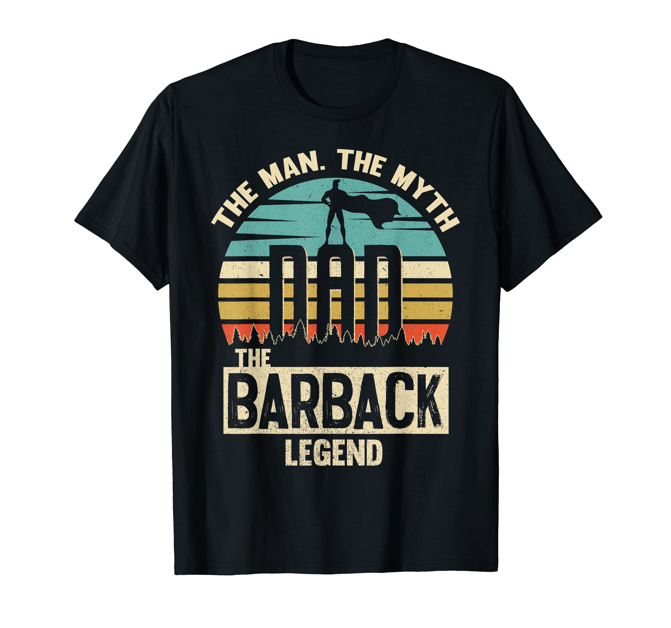 Myth Legend Dad Barback T-Shirt - Trendy Graphic Men Women - T-Shirt, Sweatshirt, Hoodie