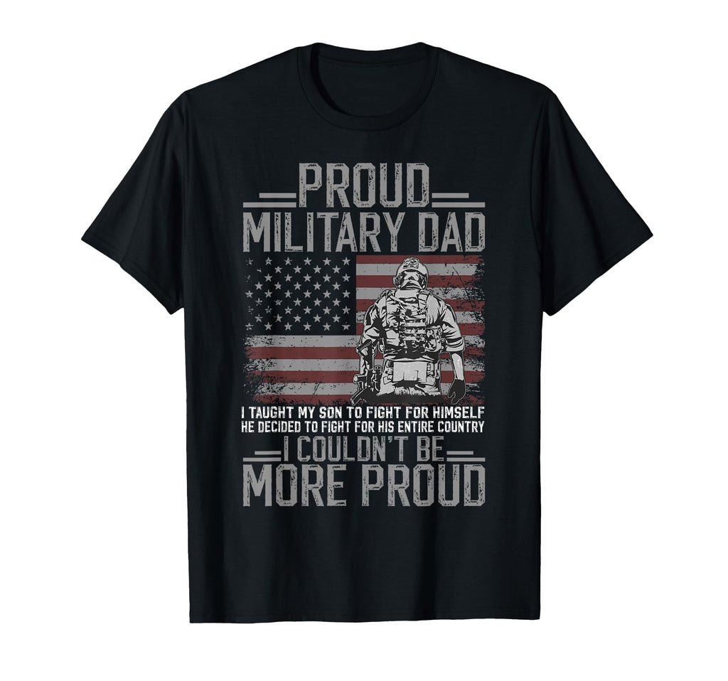 Military Dad Couldnt Be More Proud T-Shirt - Trendy Graphic Men Women - T-Shirt, Sweatshirt, Hoodie