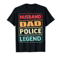 Dad Husband Police Legend Police Dad T-Shirt - Custom Art Print Men Women - T-Shirt, Sweatshirt, Hoodie