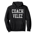 Coach Velez Custom Football Soccer Hoodie - Streetwear Style Men Women - T-Shirt, Sweatshirt, Hoodie