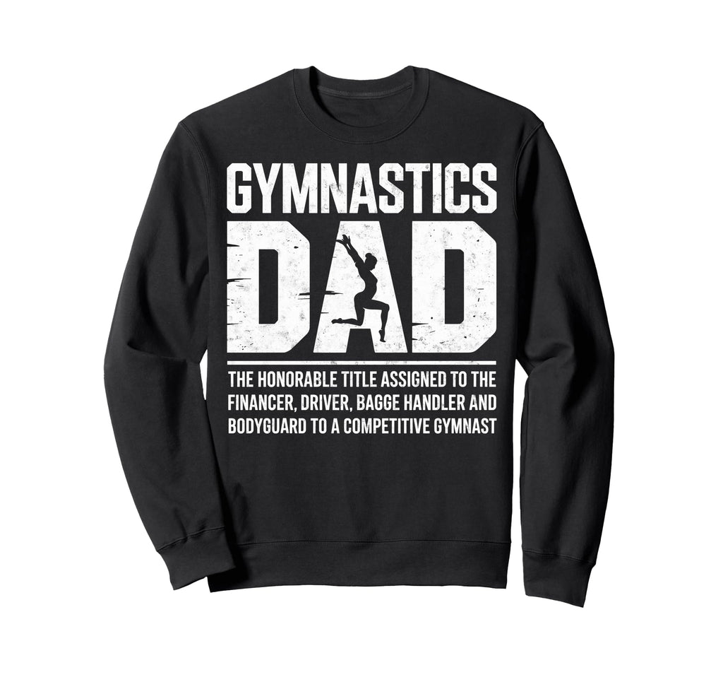 Gymnastics Dad Financer Driver Sweatshirt - Aesthetic Graphic for Adults - T-Shirt, Sweatshirt, Hoodie