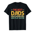 Best Dads Have Daughters Who Play T-Shirt - Minimalist Print for Adults - T-Shirt, Sweatshirt, Hoodie