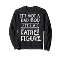 Im Not Dad Bod Fathers Day Sweatshirt - Casual Everyday Wear for Adults - T-Shirt, Sweatshirt, Hoodie