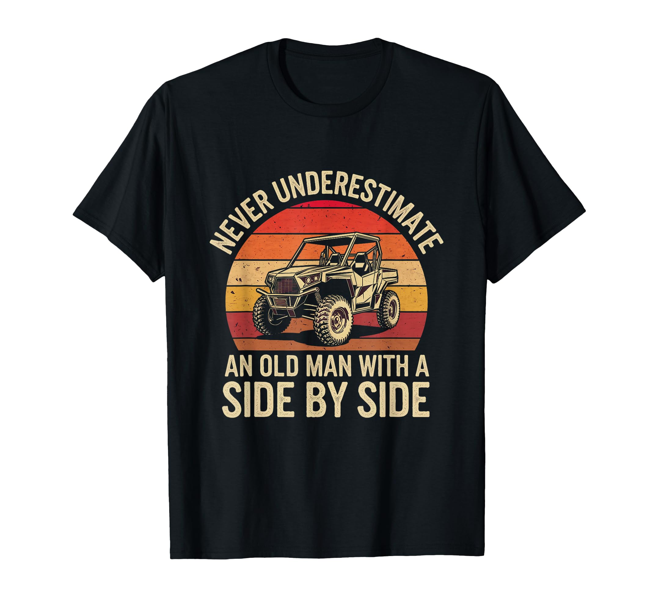 Never Underestimate Old Side Side T-Shirt - Unique Graphic Unisex - T-Shirt, Sweatshirt, Hoodie