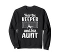 Funny Soccer Keeper Aunt Soccer Sweatshirt - Streetwear Style Men Women - T-Shirt, Sweatshirt, Hoodie