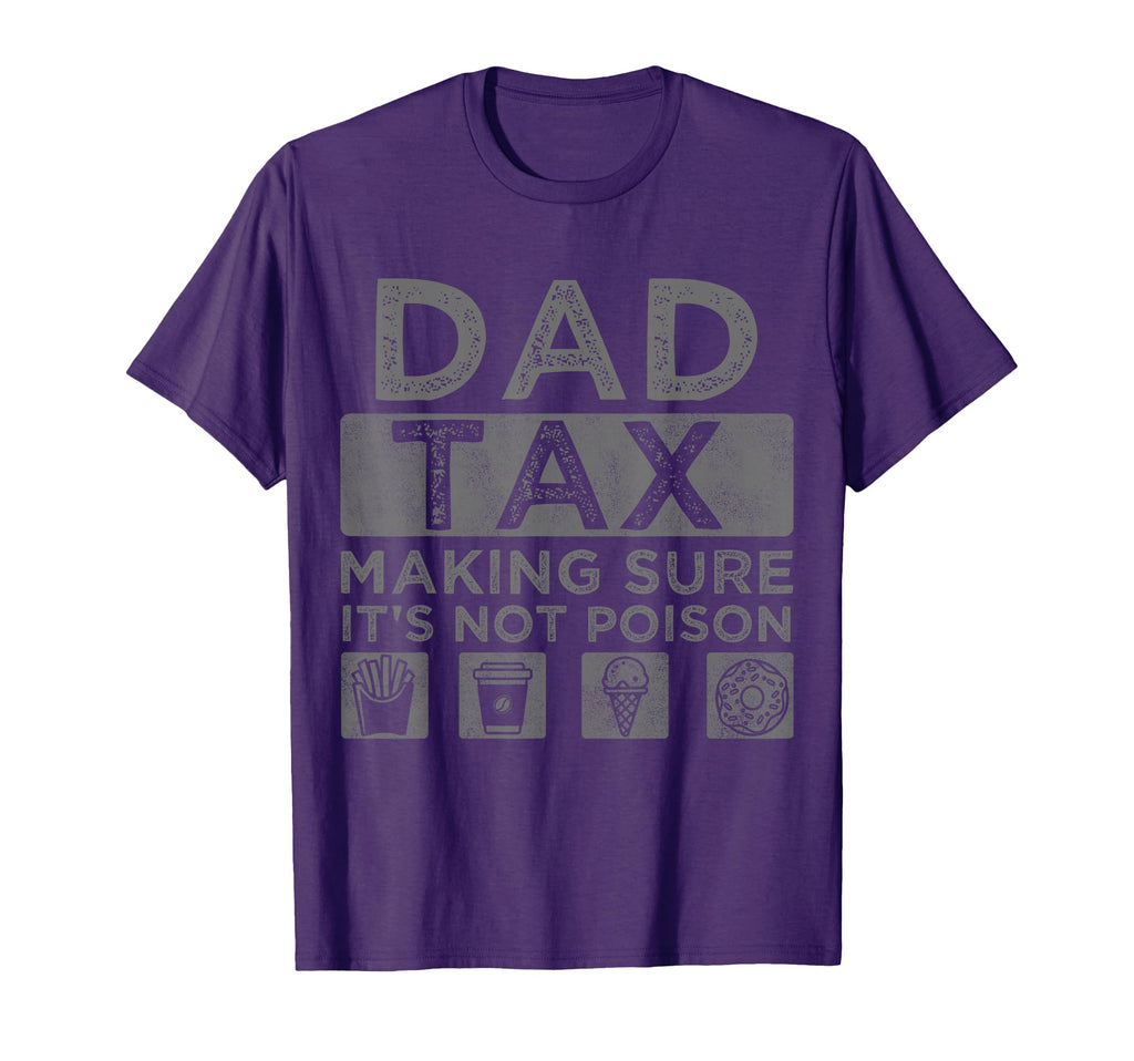Dad Tax Making Sure Its Not Poison T-Shirt - Minimalist Print Men Women - T-Shirt, Sweatshirt, Hoodie