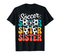 Groovy Soccer Football Player Sister T-Shirt - Streetwear Style Men Women - T-Shirt, Sweatshirt, Hoodie