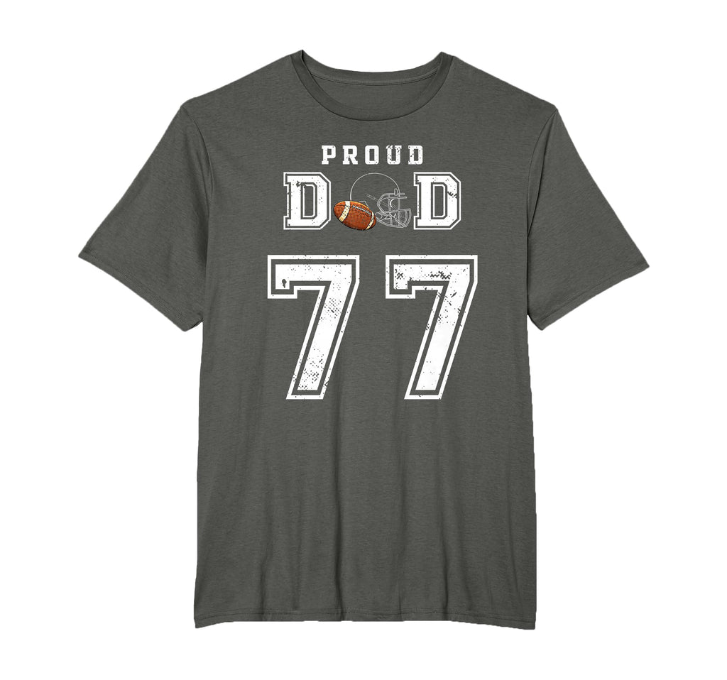 Custom Proud Football Dad Number 77 T-Shirt - Novelty Apparel for Adults - T-Shirt, Sweatshirt, Hoodie