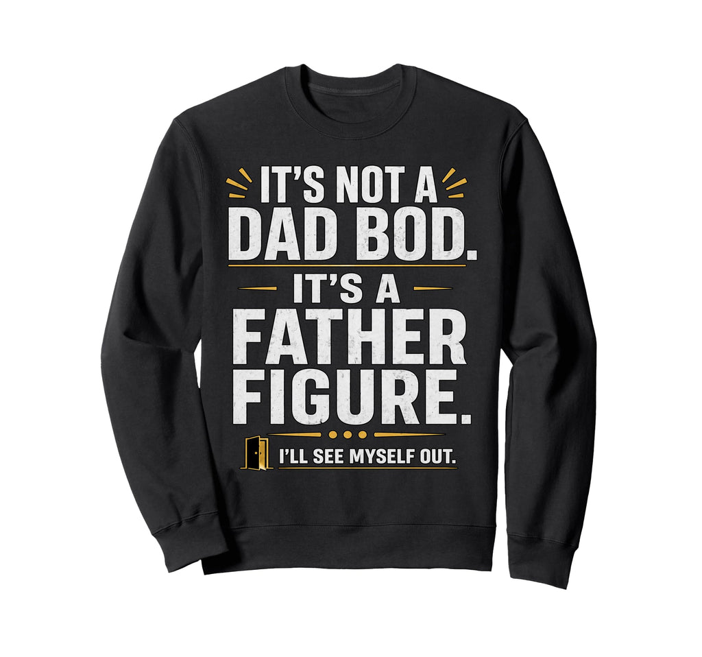Gifts Papa Joke Funny Dad Sweatshirt - Aesthetic Graphic Men Women - T-Shirt, Sweatshirt, Hoodie