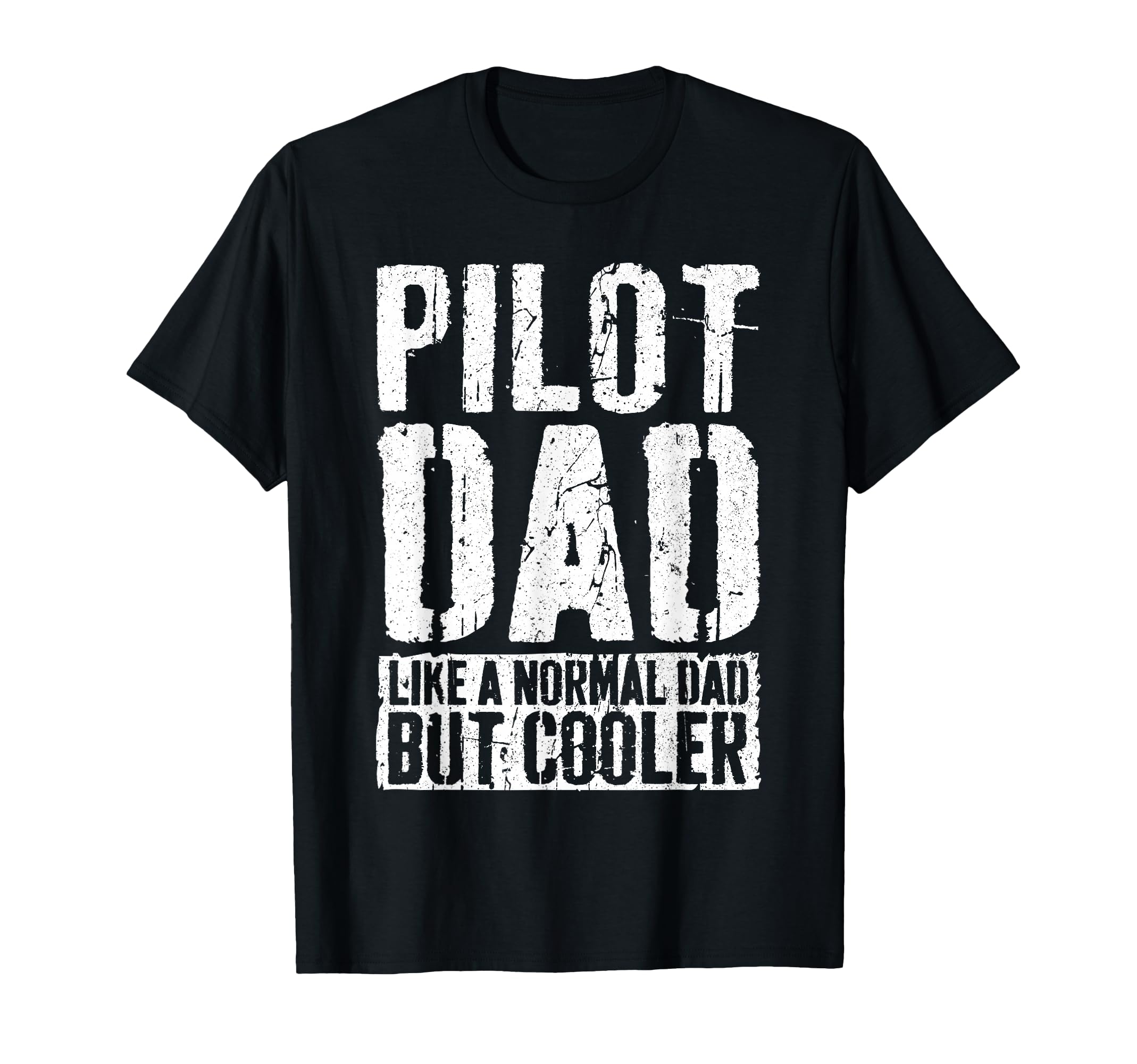 Pilot Dad Fathers Day Aviation T-Shirt - Casual Everyday Wear for Adults - T-Shirt, Sweatshirt, Hoodie
